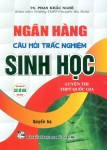 NGÂN HÀNG CÂU HỎI TRẮC NGHIỆM SINH HỌC - QUYỂN HẠ (Dùng chung cho các bộ SGK hiện hành)